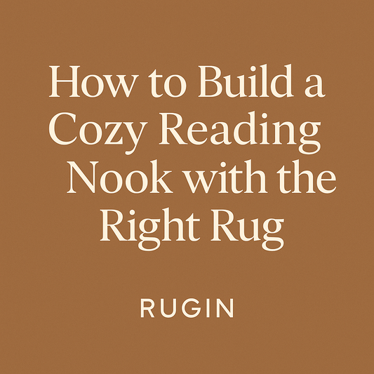 How to Build a Cozy Reading Nook with the Right Rug